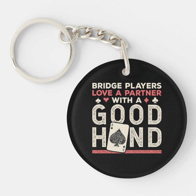 Bridge Player Joke Partner Good Hand Key Ring (Front)