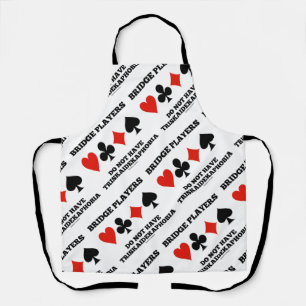 Bridge Players Do Not Have Triskaidekaphobia Apron