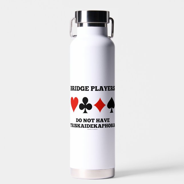 Bridge Players Do Not Have Triskaidekaphobia Water Bottle (Front)