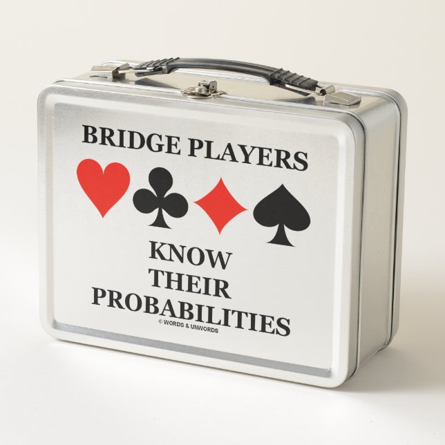 Bridge Players Know Their Probabilities Card Suits Metal Lunch Box (Front)