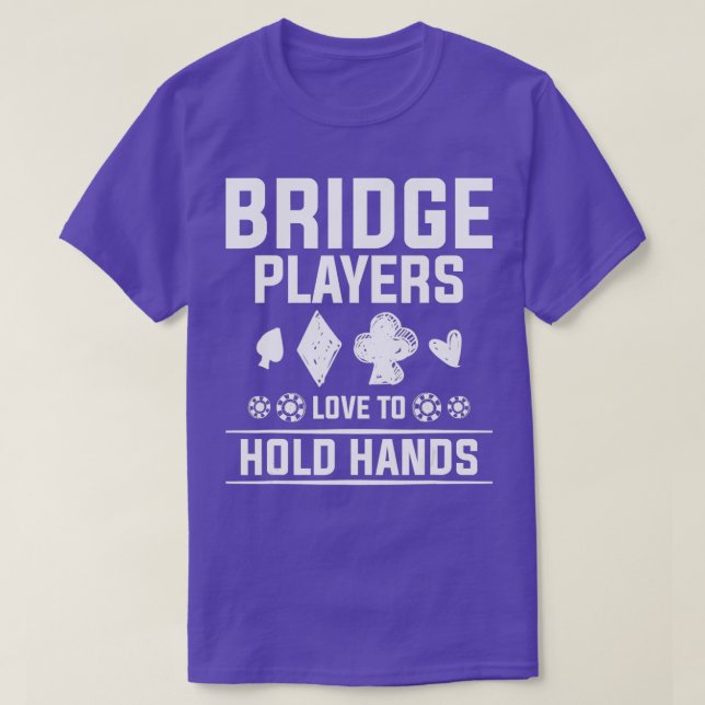 Bridge Players Love To Hold Hands Casino Poker Car T-Shirt (Design Front)