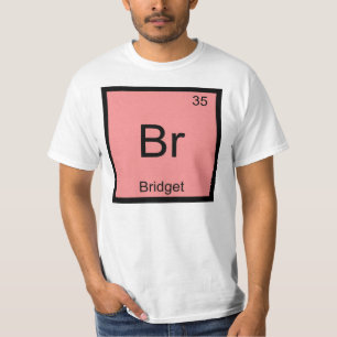 Bridget Name Chemistry Element Periodic Table T-Shirt