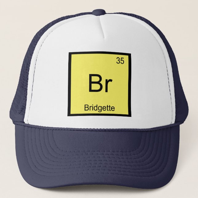 Bridgette Name Chemistry Element Periodic Table Trucker Hat (Front)