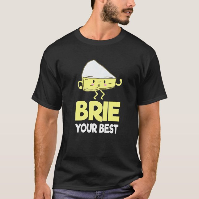 Brie Cheese  Cheese Person Cheese Farmer Food Pun  T-Shirt (Front)