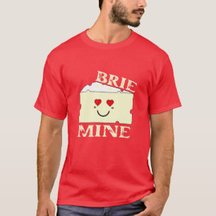 Brie Mine Funny Valentine's Day T-Shirt