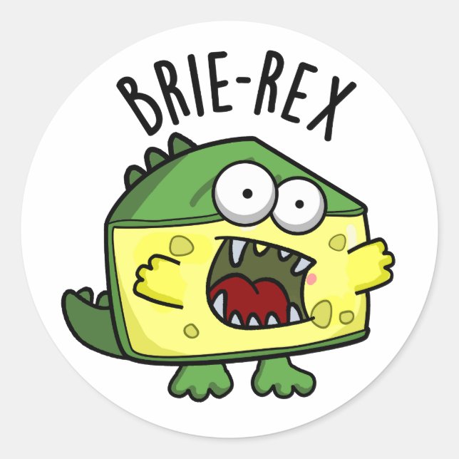 Brie-rex Funny Cheese TRex Pun Classic Round Sticker (Front)