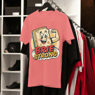 Brie Strong – Funny Motivational Cheese Pun Tri-Blend Shirt