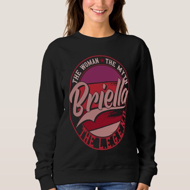 Briella the Lady of Myth the Legend Sweatshirt (Front)