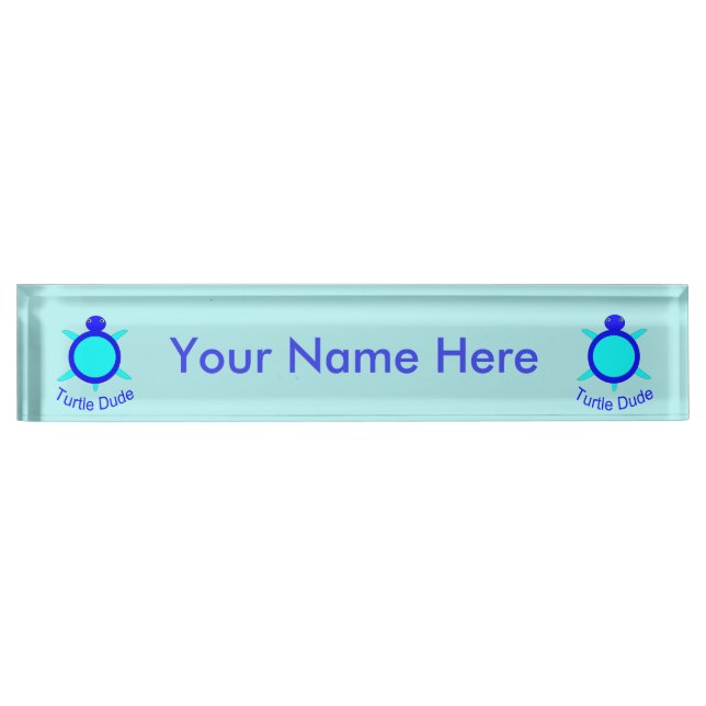 Bright Blue Turtle Dude Custom Nameplate (Front)