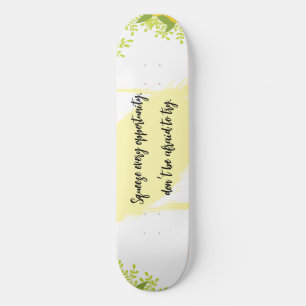 Bright & Cheerful Inspired Motivational Skateboard