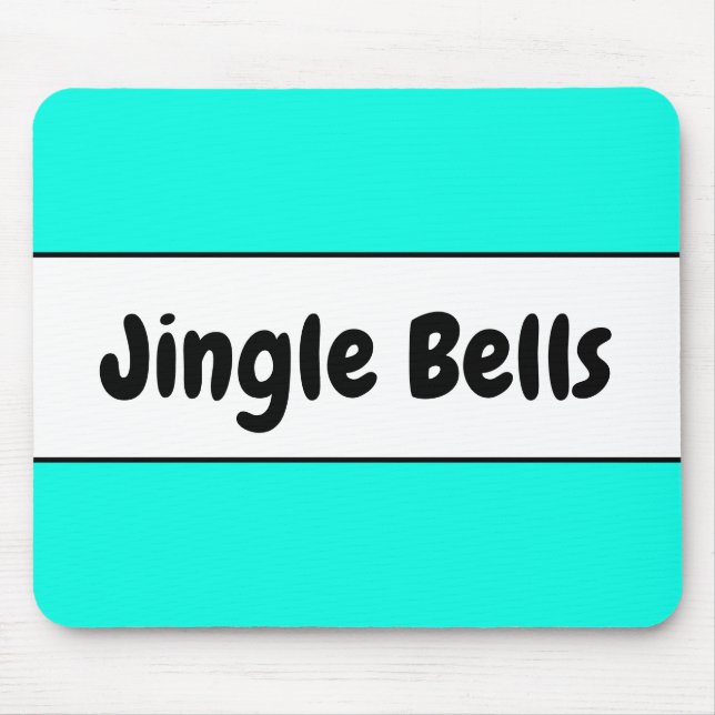 Bright Colourful Fun Aqua Holiday "Jingle Bells" Mouse Pad (Front)