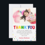 Bright Colourful Kids Birthday Photo Thank You Card<br><div class="desc">Thank friends and family for making your child's birthday a special occasion with these cute colourful childrens birthday party thank you cards. Featuring rainbow 'THANK YOU' text,  a photo of the birthday girl or boy,  scattered colourful dots and a thank you message which can easily be personalised.</div>