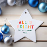 Bright colourful navy blue modern Christmas family Ceramic Ornament<br><div class="desc">Bright colourful typography navy blue fun modern Christmas family all is bright holiday decor ornament.</div>