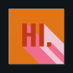 Bright Colourful Retro Mod Hi Hello Orange Pink Square Business Card<br><div class="desc">Colours can be changed to suit your preference. Bright Colourful Retro Mod Hi Hello Orange Pink Square Business Card</div>