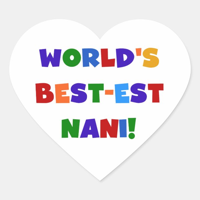 Bright Colours Best-est Nani T-shirts and Gifts Heart Sticker (Front)