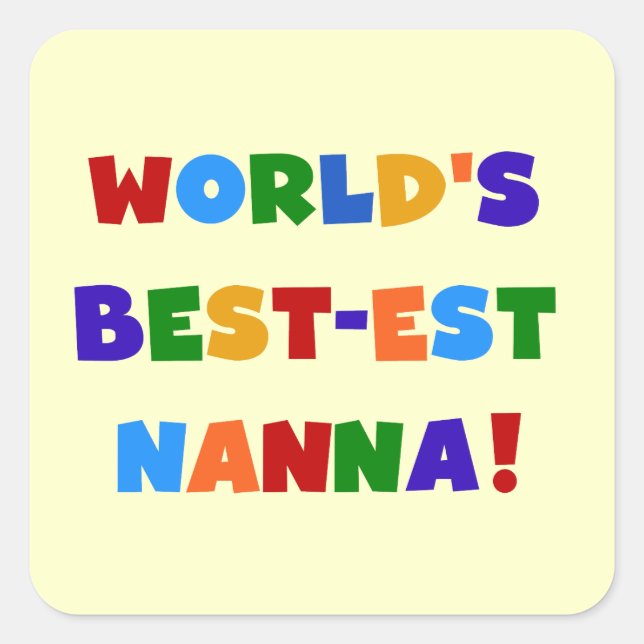 Bright Colours Best-est Nanna Tshirts Square Sticker (Front)