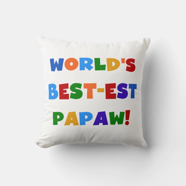 Bright Colours Best-est Papaw Tshirts and Gifts Cushion (Front)