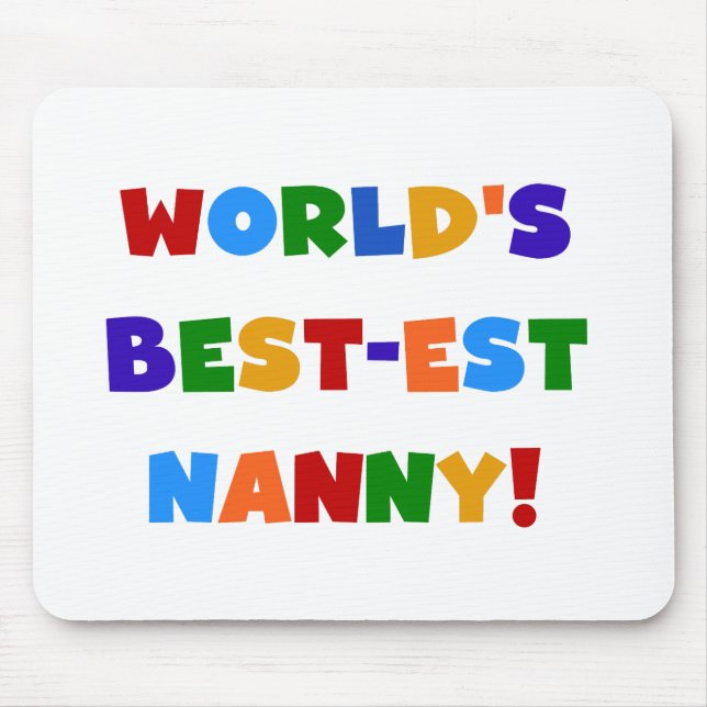 Bright Colours World's Best-est Nanny Gifts Mouse Pad (Front)
