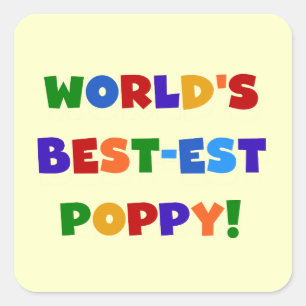 Bright Colours World's Best-est Poppy Gifts Square Sticker