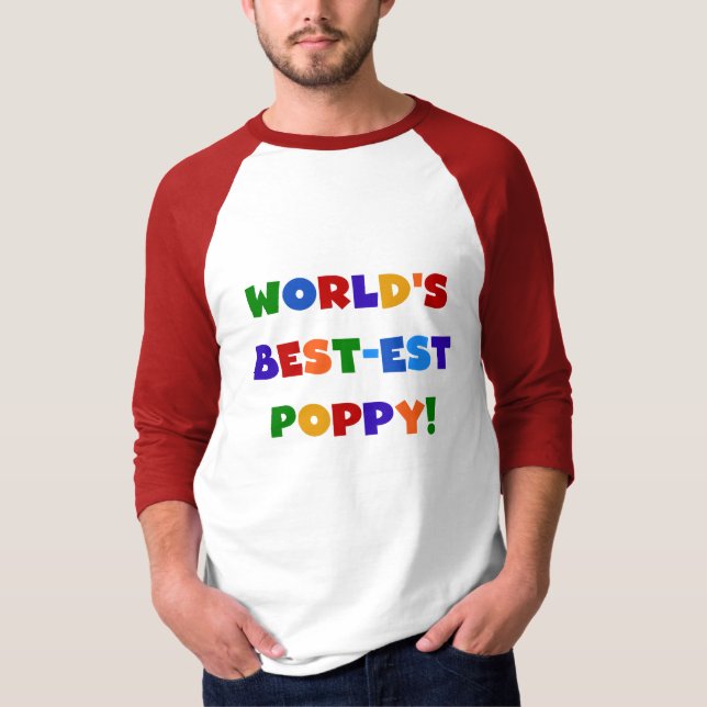 Bright Colours World's Best-est Poppy Gifts T-Shirt (Front)