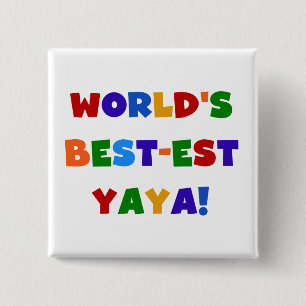 Bright Colours World's Best-est Yaya Gifts 15 Cm Square Badge