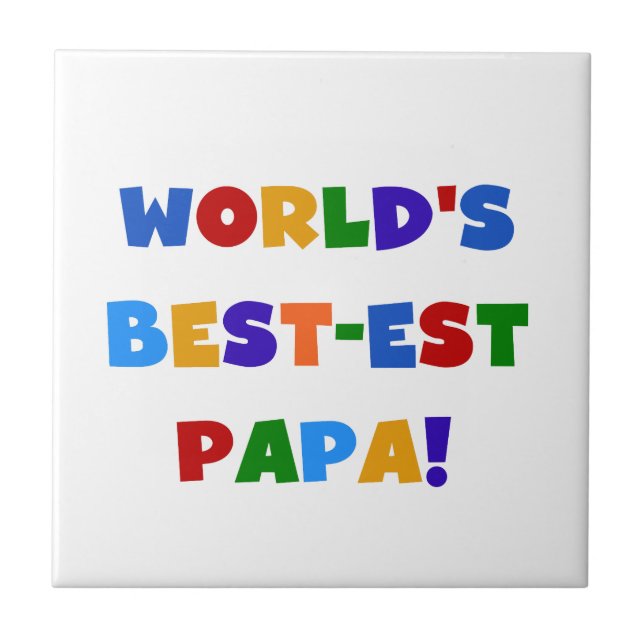 Bright Colours World's Best Papa Tshirts and Gifts Ceramic Tile (Front)