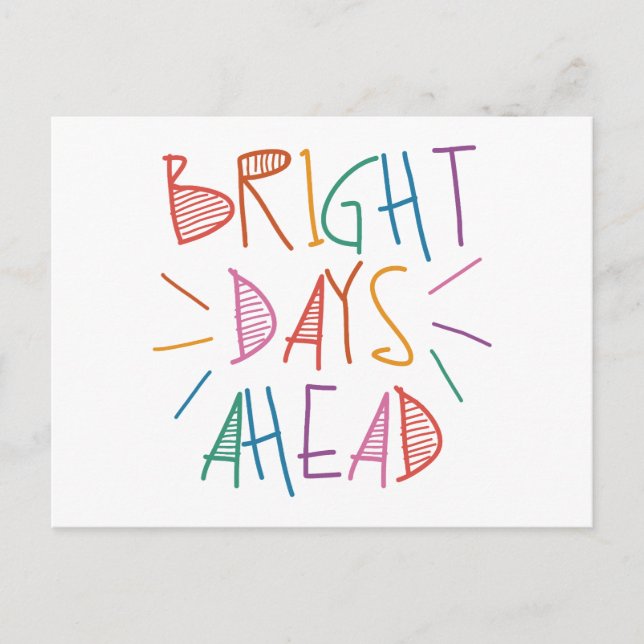 Bright Days Ahead Postcard (Front)