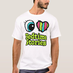 Bright Eye Heart I Love Bedtime Stories T-Shirt