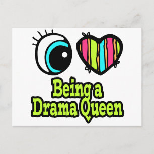 Bright Eye Heart I Love Being a Drama Queen Postcard