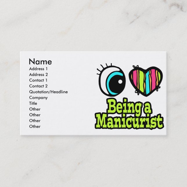 Bright Eye Heart I Love Being a Manicurist Business Card (Front)