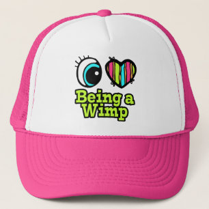 Bright Eye Heart I Love Being a Wimp Trucker Hat