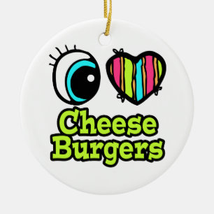 Bright Eye Heart I Love Cheeseburgers Ceramic Ornament