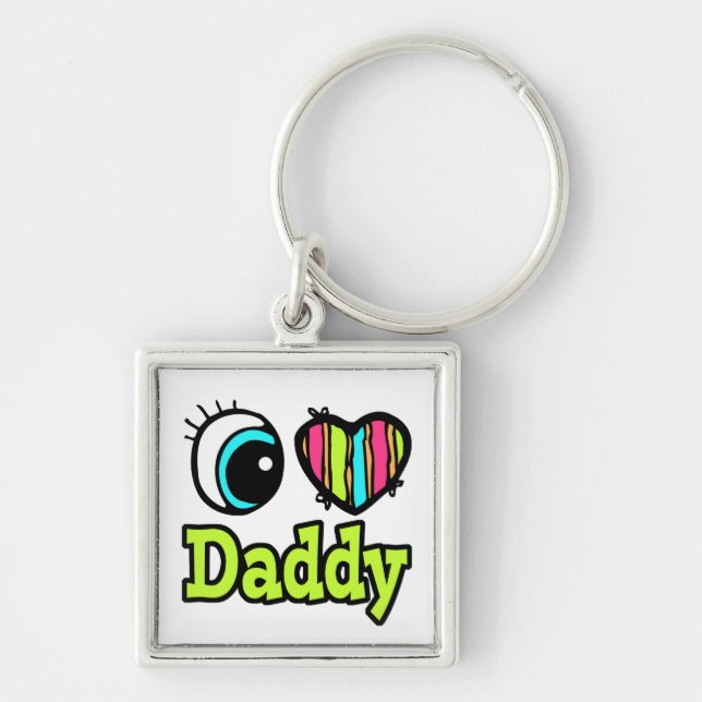 Bright Eye Heart I Love Daddy Key Ring (Front)