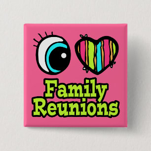 Bright Eye Heart I Love Family Reunions 15 Cm Square Badge