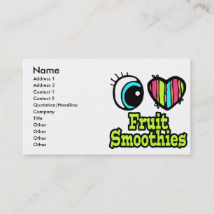 Bright Eye Heart I Love Fruit Smoothies Business Card