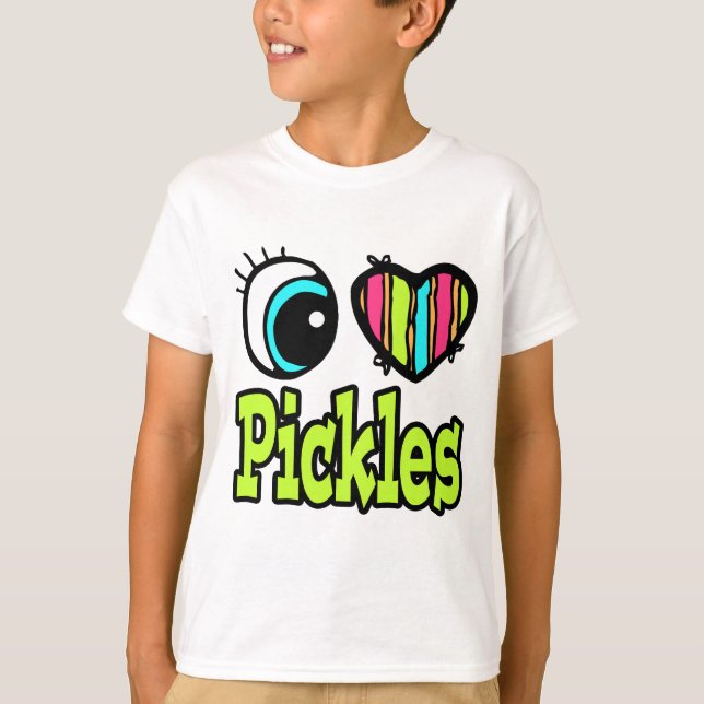 Bright Eye Heart I Love Pickles T-Shirt (Front)
