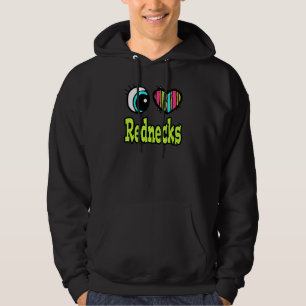 Bright Eye Heart I Love Rednecks Hoodie