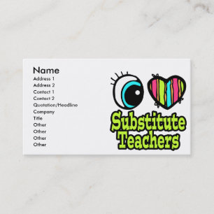 Bright Eye Heart I Love Substitute Teachers Business Card
