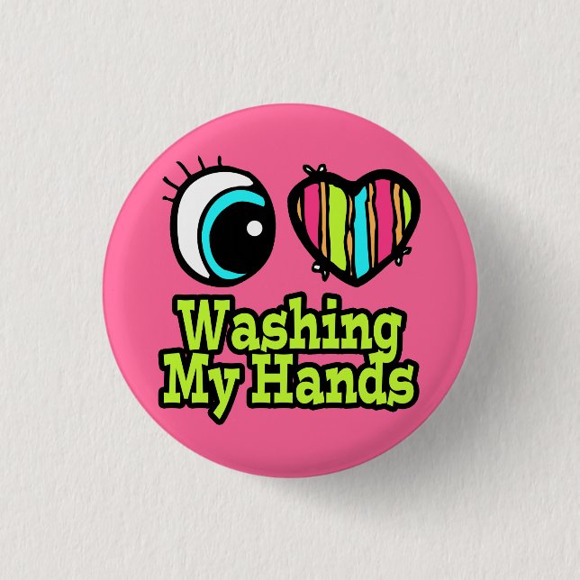 Bright Eye Heart I Love Washing My Hands 3 Cm Round Badge (Front)