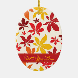 Bright Fall Leaves Will You Be My Bridesmaid Ceramic Tree Decoration