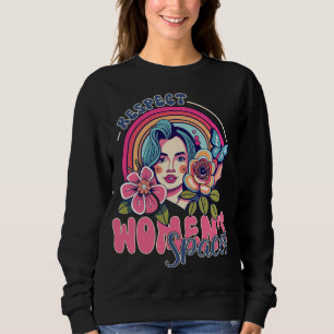 Bright Floral Rainbow Women's Right Respect Sweatshirt