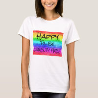 Bright "Happy To Be Cruelty Free" Women's T-Shirt