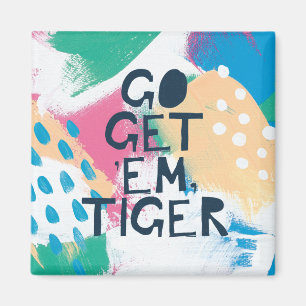 Bright Inspiration II Go Get 'Em Tiger Magnet