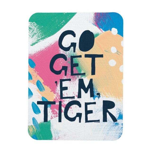 Bright Inspiration II | Go Get 'Em Tiger Magnet (Vertical)