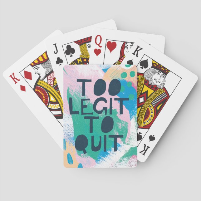 Bright Inspiration III | Too Legit To Quit Playing Cards (Back)