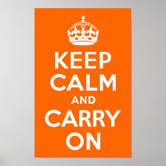Bright Orange Keep Calm and Carry On Poster (Front)