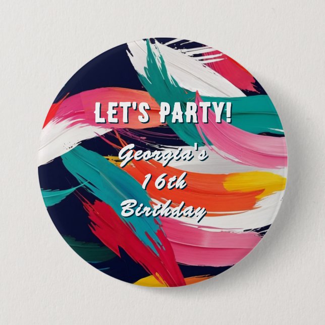 Bright Paint Effect 16th Birthday Let's Party 7.5 Cm Round Badge (Front)