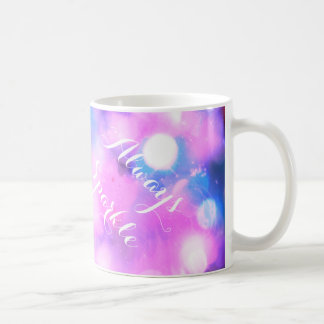 Bright pink always sparkle inspirational gift mug
