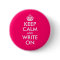 Bright Pink Keep Calm and Write On