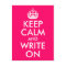 Bright Pink Keep Calm and Write On